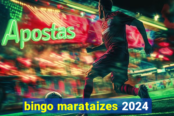 bingo marataizes 2024